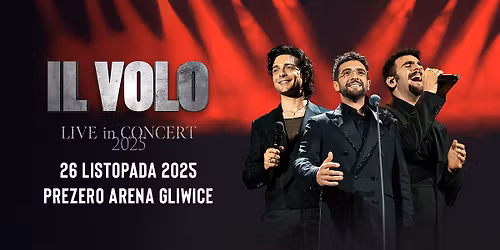 Il Volo @Gliwice, Poland