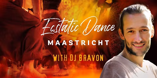 Ecstatic Dance Maastricht with DJ Bravon