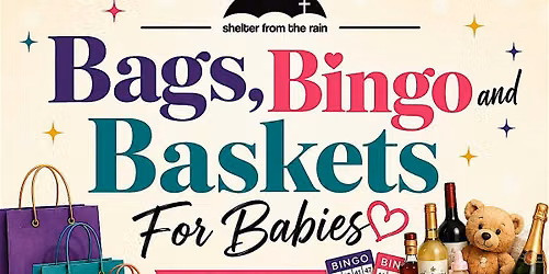 Bags, Bingo, & Baskets for Babies