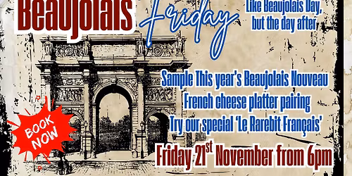 Beaujolais Friday \/\/ Try Beaujolais Nouveau 2025 \/ French cheese pairing & French Rarebit