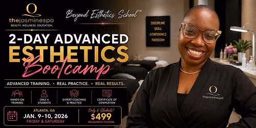 Beyond Esthetics School: 2-Day Advanced Esthetics Bootcamp