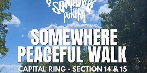 Copy of Somewhere Peaceful Walk: Capital Ring \u2013 Section 14 & 15