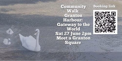 Community Walk: Granton Harbour; Gateway to the World