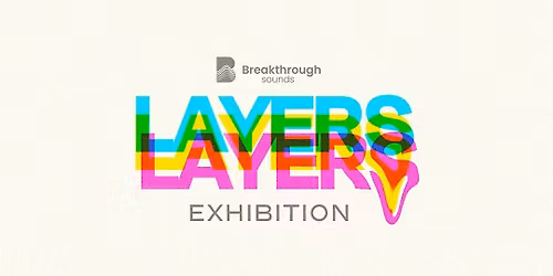 Layers Exhibition Opening