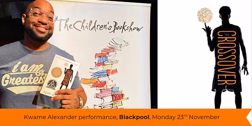 Come and see Kwame Alexander in Blackpool