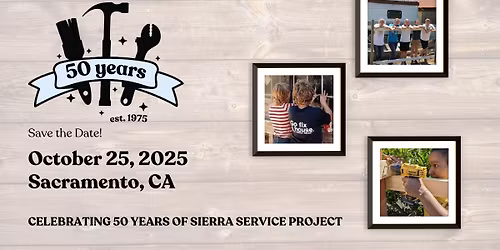 Sierra Service Project's 50th Anniversary