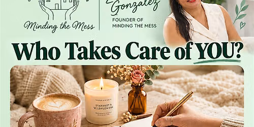 Minding MY Mess: Taking Care of Me Workshop