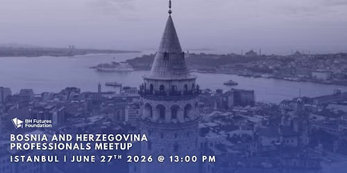 BH Professionals Meetup Istanbul: Saturday, June 27th, 2026