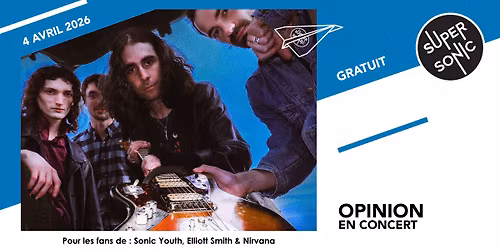 Opinion en concert au Supersonic (Free entry) 