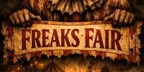 FREAKS FAIR HAUNTED ATTRACTION- 2026 NIGHT FOUR - HALLOWEEN 