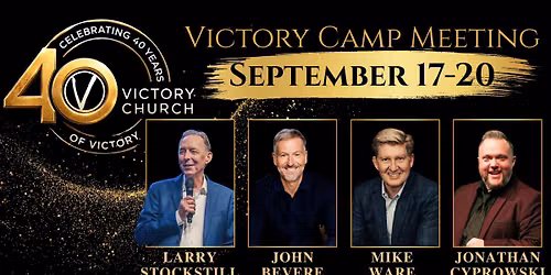 Victory Camp Meeting | Celebrating 40 Years