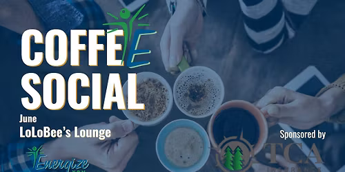Energize YPN Coffee Social | June