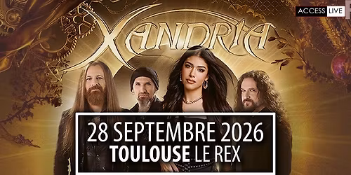 XANDRIA \u2022 Toulouse \u2022 Le Rex