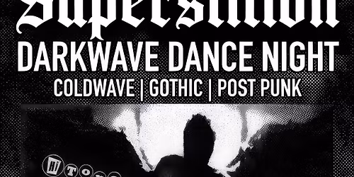Superstition: Darkwave Dance Night