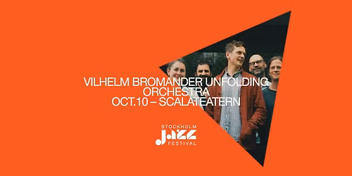 Vilhelm Bromander Unfolding Orchestra \/ Scalateaterns k\u00e4llare