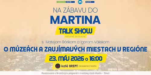 Na z\u00e1bavu do Martina: Talk Show s Matejom B\u00f3rikom a Igorom V\u00e1lekom