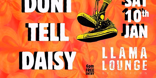 DON'T TELL DAISY LIVE @ LLAMA LOUNGE