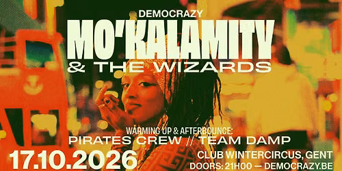  Mo\u2019Kalamity & The Wizards + Pirates Crew + Team DAMP \u2022 Club Wintercircus