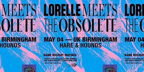 Lorelle Meets the Obsolete [Matinee]