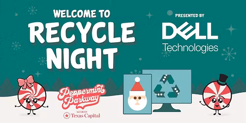 Dell E-Recycle Night Presented by Dell Technologies