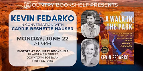Kevin Fedarko in Conversation with Carrie Besnette Hauser