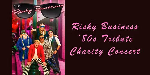 Risky Business '80s Charity Concert