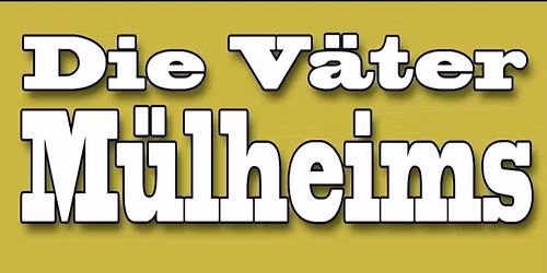 Die V\u00e4ter M\u00fclheims