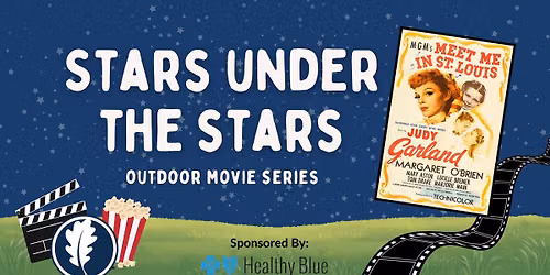Stars Under the Stars: ft. Meet Me In St. Louis