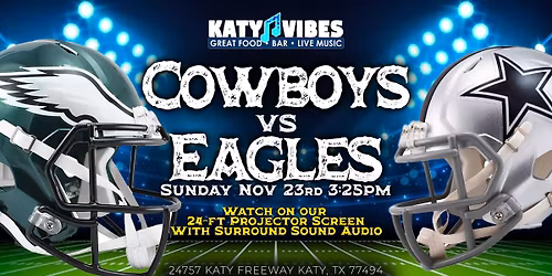 \ud83c\udfc8 Cowboys vs Eagles at Katy Vibes! \ud83c\udfc8