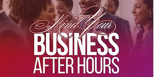 Mind Your Business: After Hours