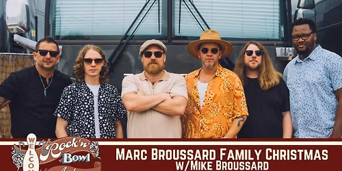 Marc Broussard Family Christmas | Rock'n'Bowl\u00ae de Lafayette