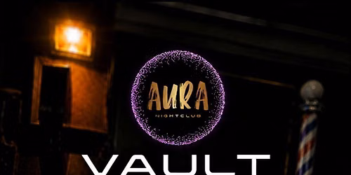 Vault Sessions @ Aura Nightclub