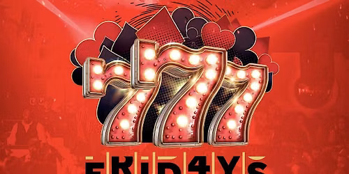 VENU ON FRIDAY | 777 FRIDAYS