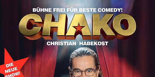 Christian CHAKO Habekost - Die neue Show!