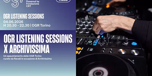 OGR Listening Sessions x Archivissima