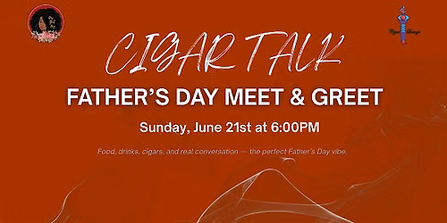Cigar Talk: Father's Day Meet and Greet