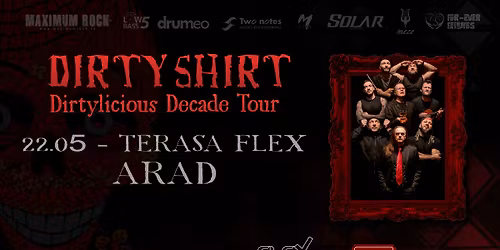Dirty Shirt \u2013 Dirtylicious Decade Tour @Arad
