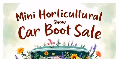 Mini Horticultural Show & Car Boot
