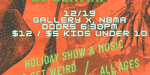 SQUIDMAS RETURNS: @ Gallery X - All Ages