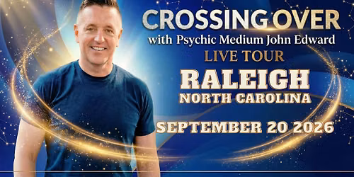 Crossing Over with Psychic Medium John Edward live in Raleigh, NC