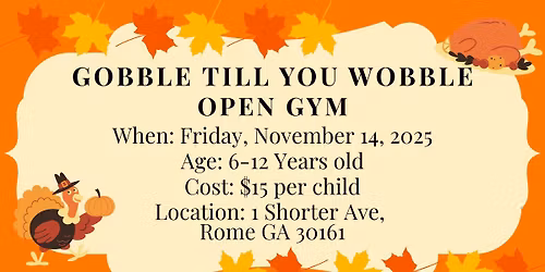 Gobble til you wobble Open Gym