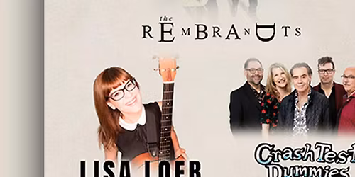 The Rembrandts, Lisa Loeb, and Crash Test Dummies