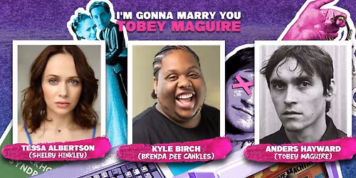 I'm Gonna Marry You Tobey Maguire