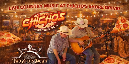 Chicho's Shore Drive- Two Shots Down 