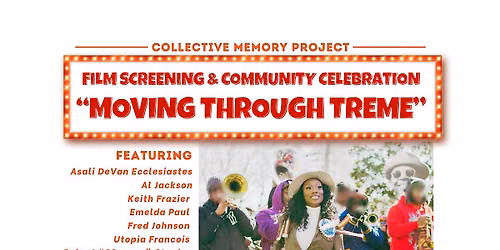 "Moving Through Treme" Film Screening & Community Celebration