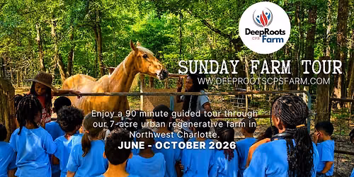 Sunday Farm Tour at Deep Roots CPS Farm