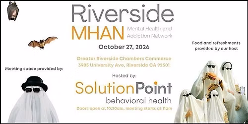 October 2026 Riverside MHAN- Monthly Behavioral Health Networking Event