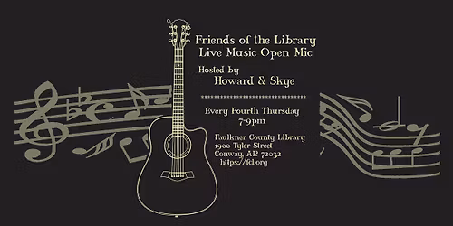 Live Music Open Mic hosted by Howard & Skye, Faulkner County Library
