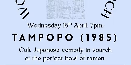 World Cinema Club Norwich Presents Tampopo