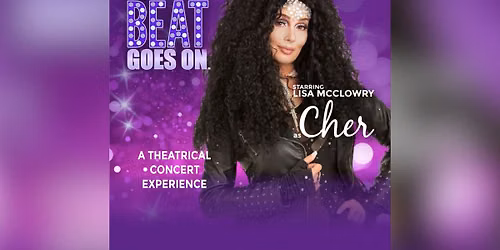 THE BEAT GOES ON starring LISA McCLOWRY AS CHER